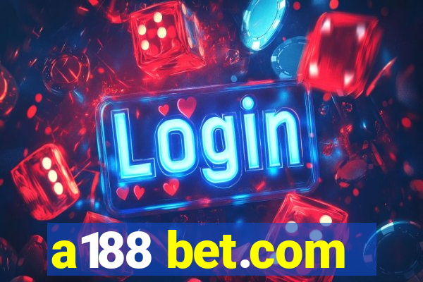 a188 bet.com